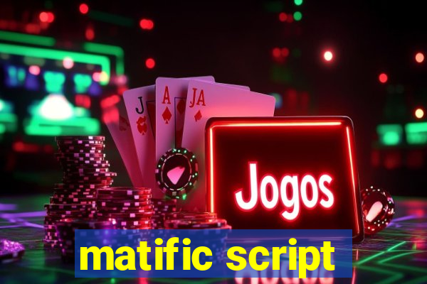 matific script